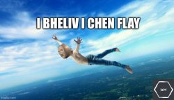 Meme Man archive image — U BHELIV I CHEN FLAY